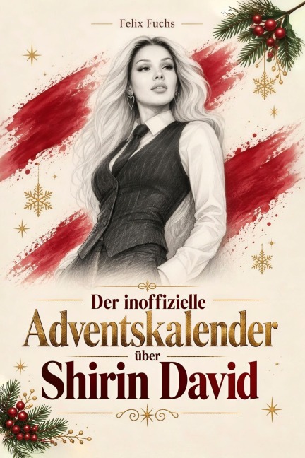 Der inoffizielle Adventskalender über Shirin David - Felix Fuchs
