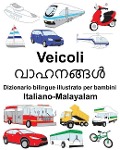 Italiano-Malayalam Veicoli Dizionario bilingue illustrato per bambini - Richard Carlson
