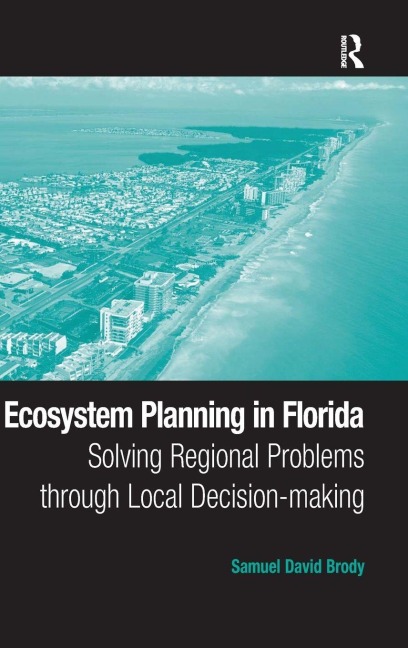 Ecosystem Planning in Florida - Samuel David Brody