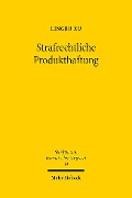 Strafrechtliche Produkthaftung - Lingbo Xu