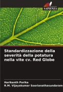 Cover-Bild zum Titel 'Standardizzazione della severità della potatura nella vite cv. Red Globe' von 'Harikanth Porika, R. M. Vijayakumar Soorianathasundaram'