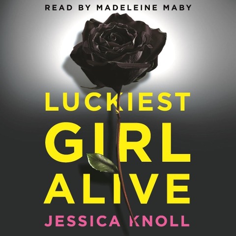 Luckiest Girl Alive - Jessica Knoll