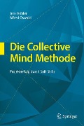 Die Collective Mind Methode - Alfred Oswald, Jens Köhler