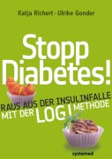 Cover-Bild zum Titel 'Stopp Diabetes - Raus aus der Insulinfalle dank der LOGI-Methode' von 'Katja Richert, Ulrike Gonder'