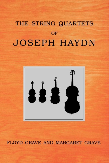 The String Quartets of Joseph Haydn - Floyd Grave, Margaret Grave