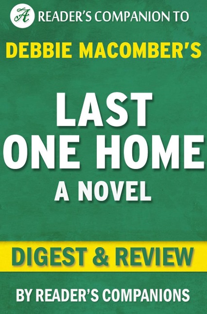 Last One Home: A Novel By Debbie Macomber | Digest & Review - Reader's Companions