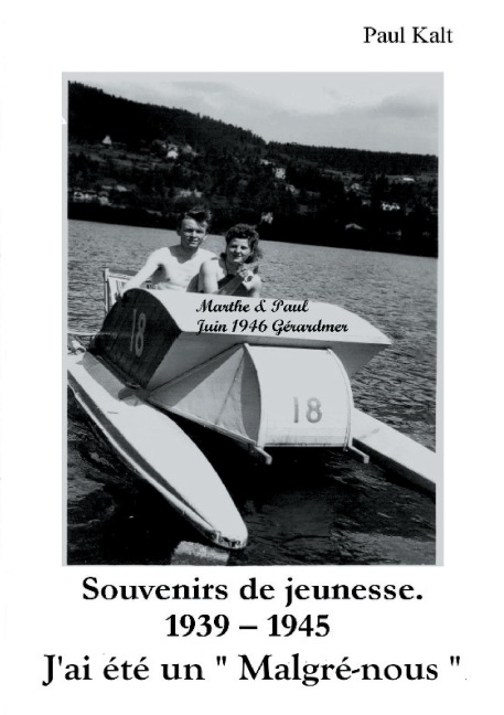 Souvenirs de jeunesse 1939 - 1945 - Paul Kalt