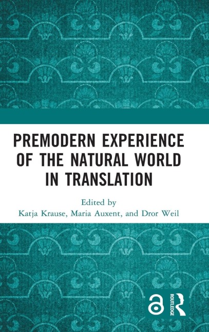 Premodern Experience of the Natural World in Translation - 