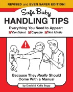Cover-Bild zum Titel 'Safe Baby Handling Tips (Revised and Even Safer Edition)' von 'David Sopp, Kelly Sopp'