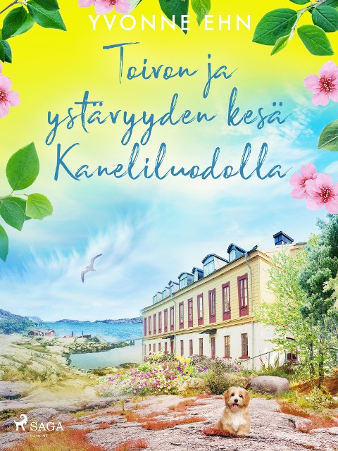 Toivon ja ystävyyden kesä Kaneliluodolla - Yvonne Ehn