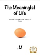 Cover-Bild zum Titel 'The Meaning(s) of Life: A Human's Guide to the Biology of Souls' von 'M'