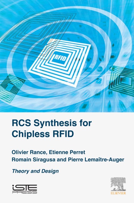 RCS Synthesis for Chipless RFID - Olivier Rance, Pierre Lemaitre-Auger, Romain Siragusa, Etienne Perret