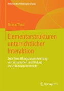 Cover-Bild zum Titel 'Elementarstrukturen unterrichtlicher Interaktion' von 'Thomas Wenzl'