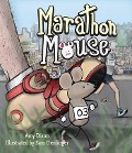 Cover-Bild zum Titel 'Marathon Mouse' von 'Amy Dixon'