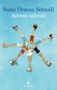 Cover-Bild zum Titel 'Adesso splendi' von 'Susie Orman Schnall'