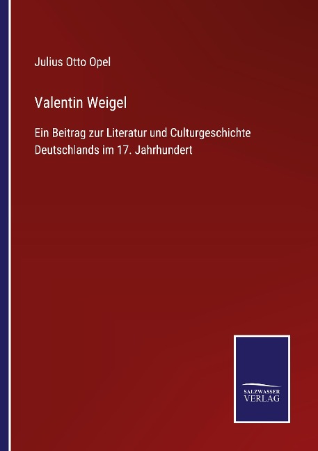 Valentin Weigel - Julius Otto Opel
