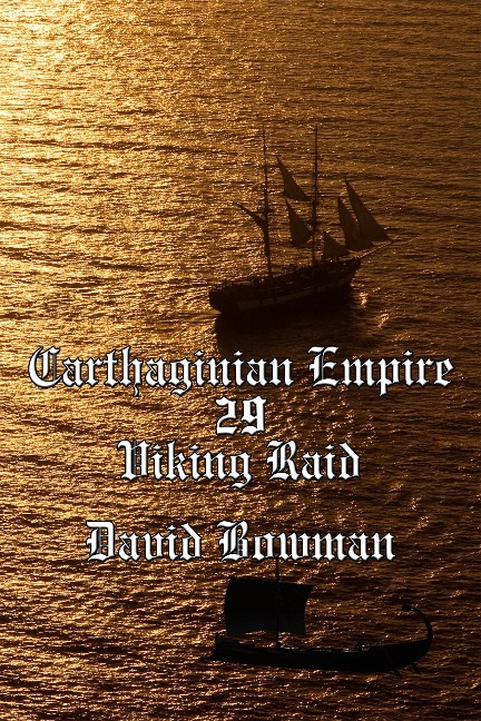 Carthaginian Empire Episode 29 - Viking Raid - David Bowman