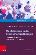 Cover-Bild zum Titel 'Mentalisieren in der Psychomotoriktherapie' von 'Lucia Maier, Olivia Gasser-Haas, Pierre-Carl Link'