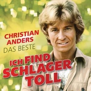 Ich find Schlager toll - Das Beste - Christian Anders