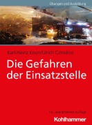 Cover-Bild zum Titel 'Die Gefahren der Einsatzstelle' von 'Karl-Heinz Knorr, Ulrich Cimolino'