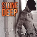 Cover-Bild zum Titel 'Stone Deep Lib/E' von 'Tess Oliver, Anna Hart'