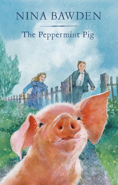 The Peppermint Pig - Nina Bawden