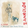 Cover-Bild zum Titel 'Zankolon - a Musical Tale from Africa' von 'Al Griot, Al Griot'