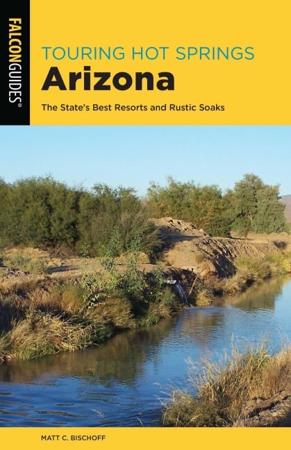 Touring Hot Springs Arizona - Matt C Bischoff