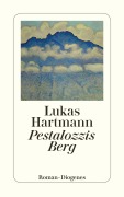 Cover-Bild zum Titel 'Pestalozzis Berg' von 'Lukas Hartmann'