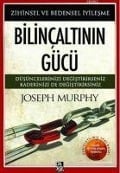 Bilincaltinin Gücü - Joseph Murphy