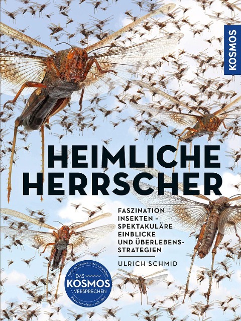 Insekten - Heimliche Herrscher - Ulrich Schmid