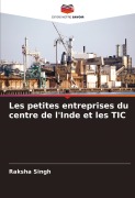 Cover-Bild zum Titel 'Les petites entreprises du centre de l'Inde et les TIC' von 'Raksha Singh'