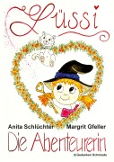 Cover-Bild zum Titel 'Lüssi die Abenteurerin' von 'Anita Schlüchter, Margrit Gfeller'