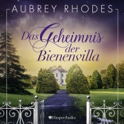 Cover-Bild zum Titel 'Das Geheimnis der Bienenvilla (ungekürzt)' von 'Aubrey Rhodes'