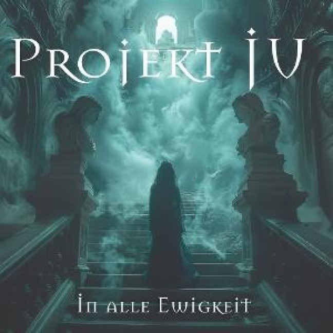 In Alle Ewigkeit - Projekt JU