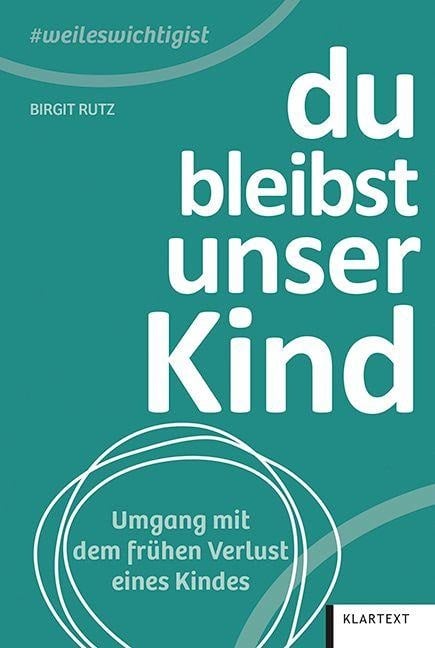 Du bleibst unser Kind - Birgit Rutz
