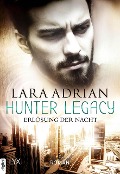 Hunter Legacy - Erlösung der Nacht - Lara Adrian