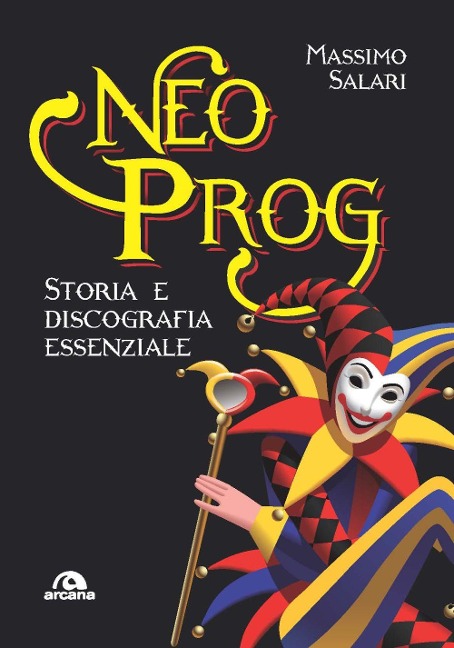 Neo Prog. Storia e discografia essenziale - Massimo Salari