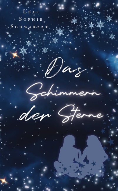 Das Schimmern der Sterne - Lea-Sophie Schwarzat