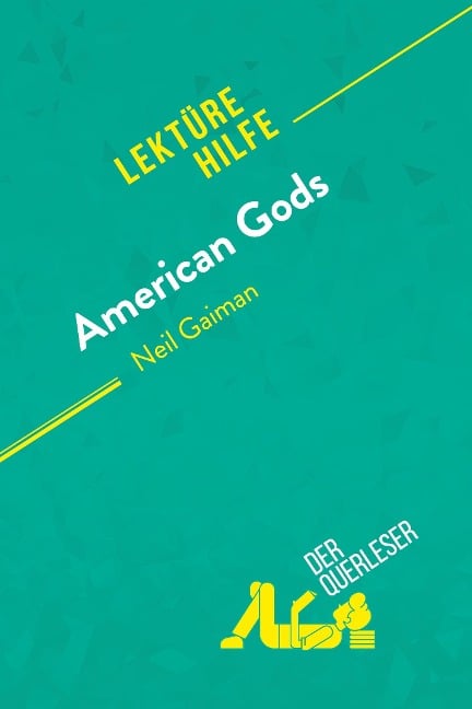 American Gods von Neil Gaiman (Lektürehilfe) - der Querleser