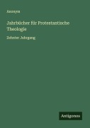 Cover-Bild zum Titel 'Jahrbücher für Protestantische Theologie' von 'Anonym'
