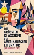 Cover-Bild zum Titel 'Die größten Klassiker der amerikanischen Literatur (Kommentiert)' von 'Mark Twain, Jack London, Herman Melville, Frances Hodgson Burnett, Thomas Wolfe'