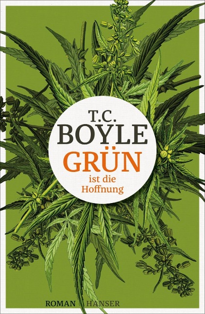 Grün ist die Hoffnung - T. C. Boyle