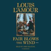 Cover-Bild zum Titel 'Fair Blows the Wind' von 'Louis L'Amour'