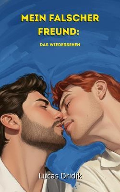 Mein falscher Freund - Lucas Dridik