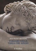 Cover-Bild zum Titel 'Viaggio nella terra dei sogni' von 'Maurizio Bettini'