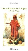 Cover-Bild zum Titel 'Une adolescence à Alger' von 'Kheffache'