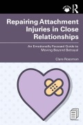 Cover-Bild zum Titel 'Repairing Attachment Injuries in Close Relationships' von 'Clare Rosoman'