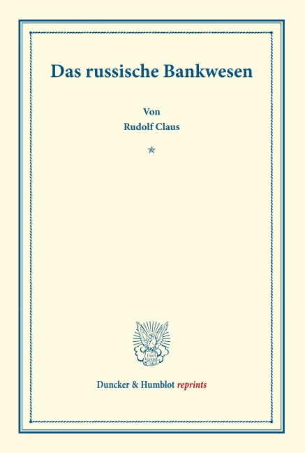 Das russische Bankwesen. - Rudolf Claus