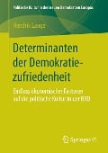 Determinanten der Demokratiezufriedenheit - Hendrik Lange